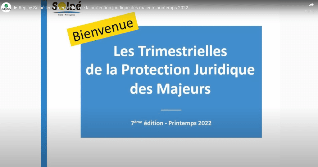 Les trimestrielles de la protection juridique des majeurs - printemps 2022